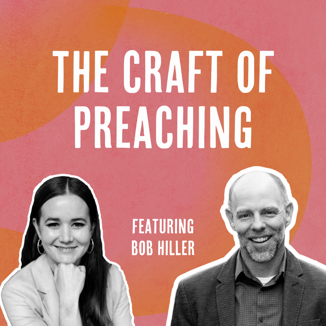 Outside Ourselves: The Craft of Preaching with Bob Hiller